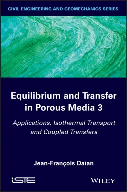 Equilibrium and Transfer in Porous Media 3
