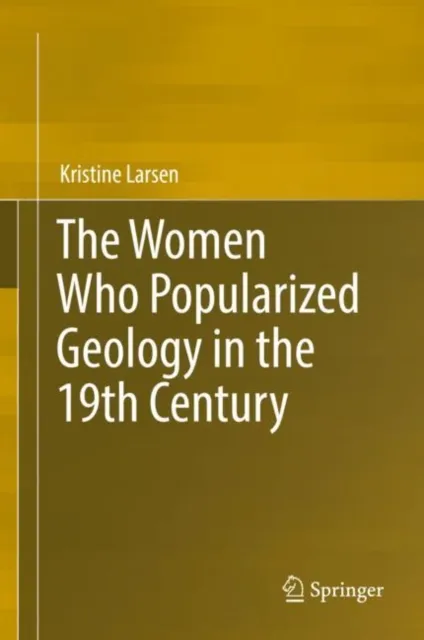 Women Who Popularized Geology in the 19th Century