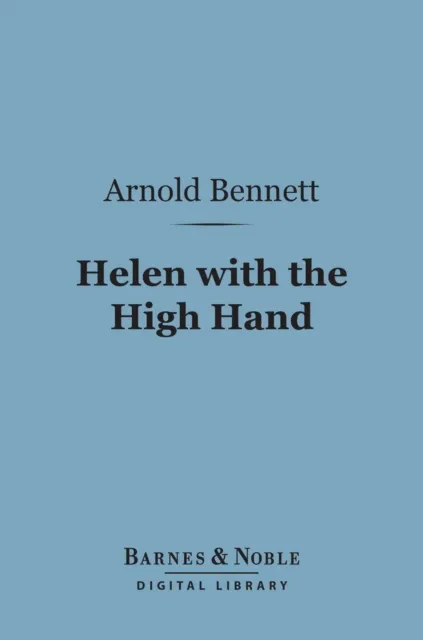 Helen with the High Hand (Barnes & Noble Digital Library)