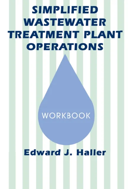 Simplified Wastewater Treatment Plant OperationsWorkbook