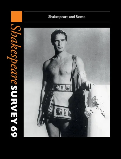 Shakespeare Survey: Volume 69, Shakespeare and Rome