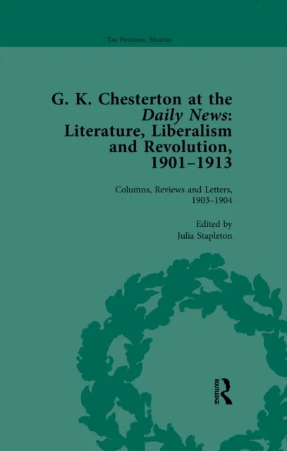 G K Chesterton at the Daily News, Part I, vol 2