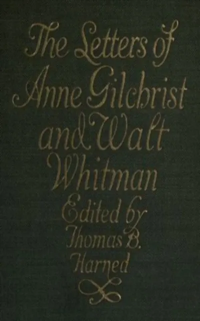 Letters of Anne Gilchrist and Walt Whitman