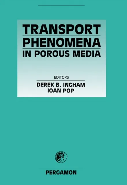 Transport Phenomena in Porous Media