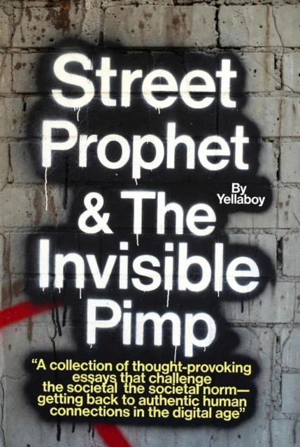Street Prophet & The Invisible Pimp