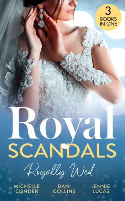 ROYAL SCANDALS ROYALLY WED EB