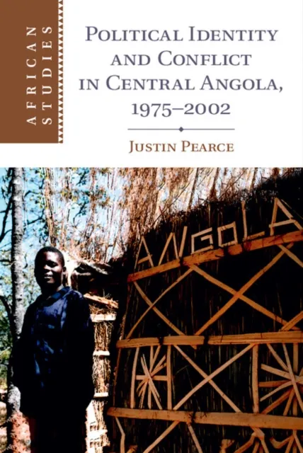 Political Identity and Conflict in Central Angola, 1975-2002
