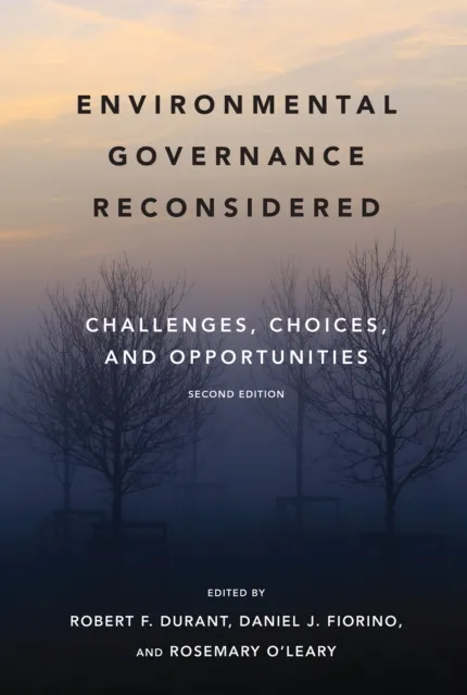 Environmental Governance Reconsidered, second edition