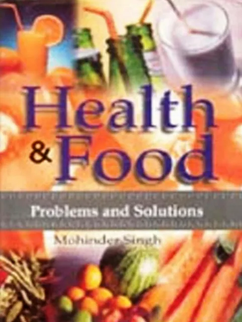 Health And Food: Human Problems And Solutions