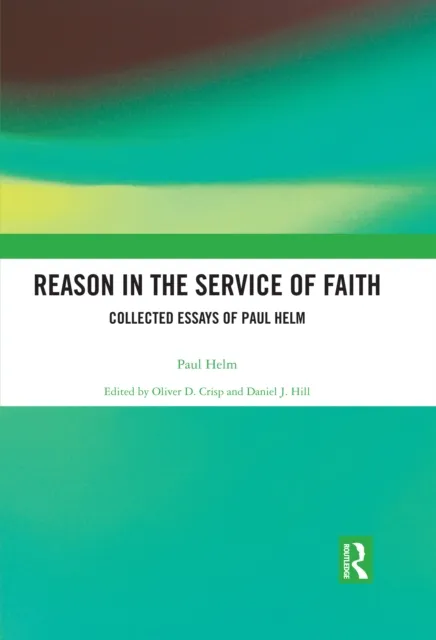 Reason in the Service of Faith