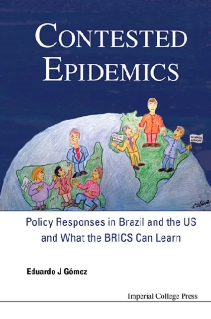 Contested Epidemics: Policy Responses In Brazil And The Us And What The Brics Can Learn