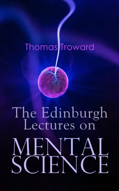 Edinburgh Lectures on Mental Science