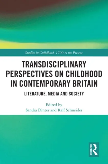 Transdisciplinary Perspectives on Childhood in Contemporary Britain