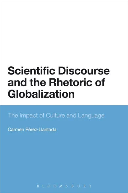 Scientific Discourse and the Rhetoric of Globalization