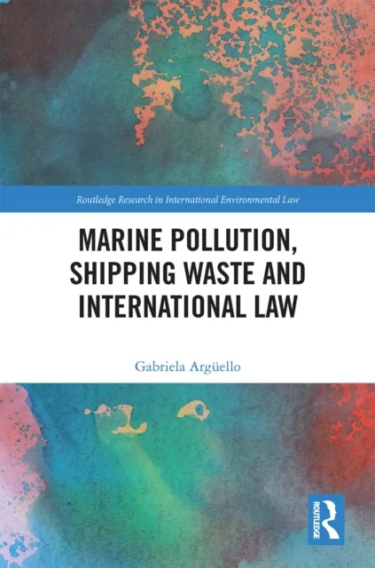 Marine Pollution, Shipping Waste and International Law