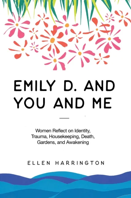 Emily D. and You and Me