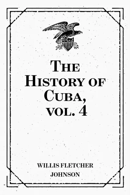 History of Cuba, vol. 4