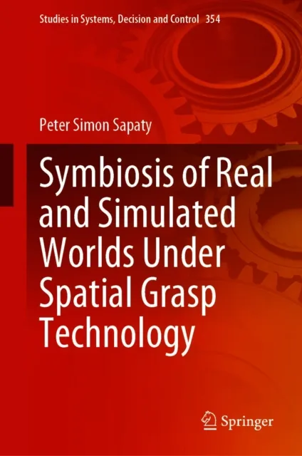 Symbiosis of Real and Simulated Worlds Under Spatial Grasp Technology