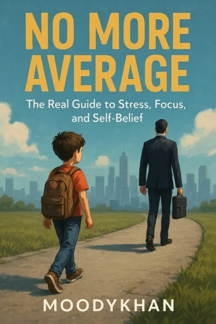 No More Average The Real Guide to Stress, Focus, and Self-Belief