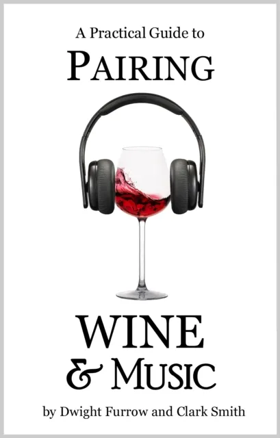 Practical Guide to Pairing Wine and Music