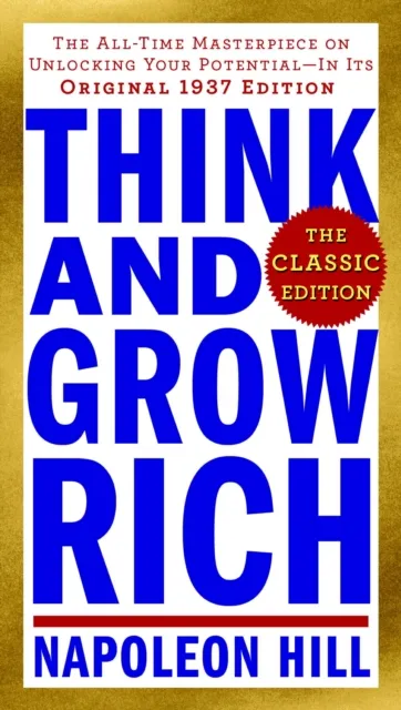 Think and Grow Rich: The Classic Edition