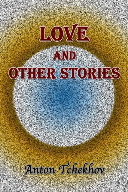 Love and Other Stories