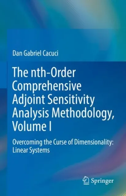 nth-Order Comprehensive Adjoint Sensitivity Analysis Methodology, Volume I