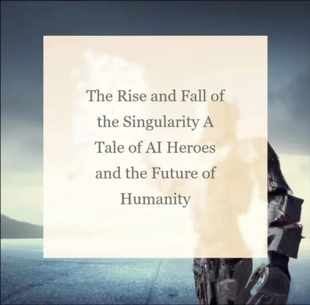 Rise and Fall of the Singularity A Tale of AI Heroes and the Future of Humanity