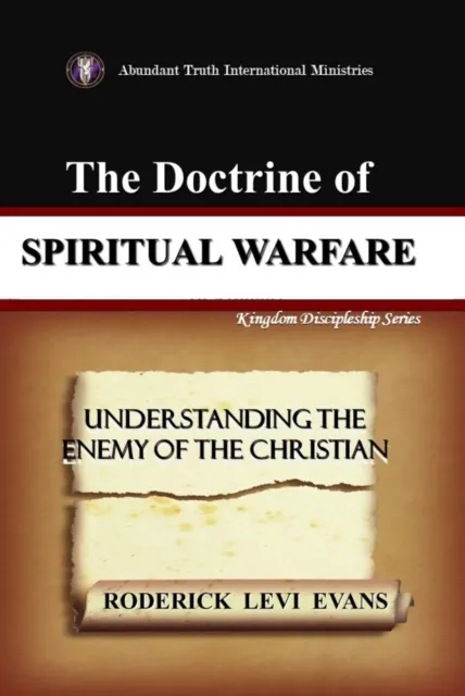 Doctrine of Spiritual Warfare: Understanding the Enemy of the Christian