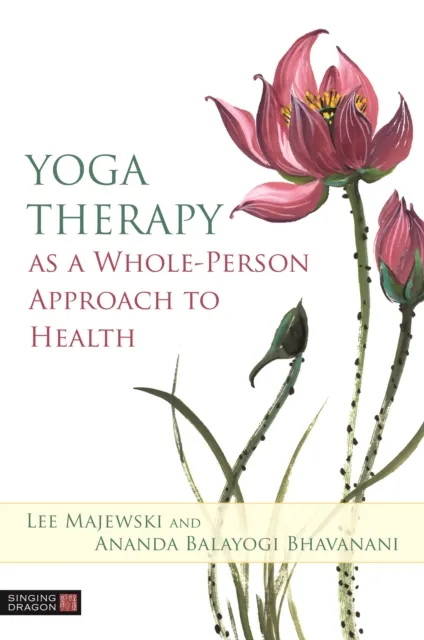 Yoga Therapy as a Whole-Person Approach to Health