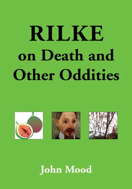 Rilke on Death and Other Oddities
