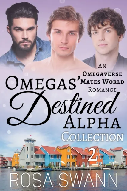 Omegas' Destined Alpha Collection 2: An Omegaverse Mates World Romance