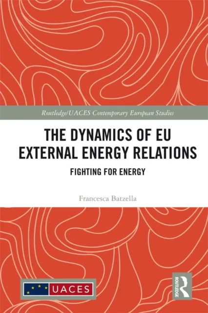 Dynamics of EU External Energy Relations