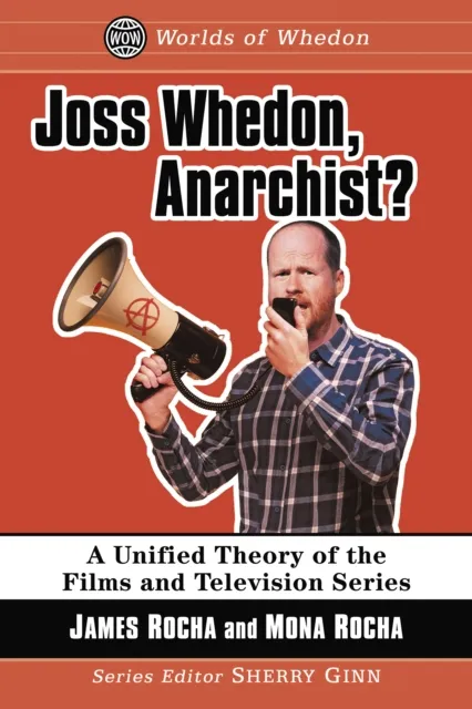 Joss Whedon, Anarchist?