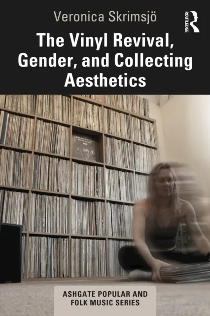 Vinyl Revival, Gender, and Collecting Aesthetics