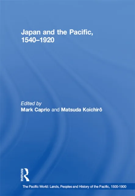 Japan and the Pacific, 1540-1920