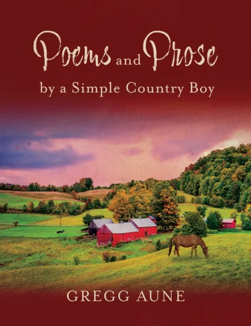 Poems and Prose by a Simple Country Boy