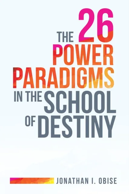 26 Power Paradigms in the School of Destiny