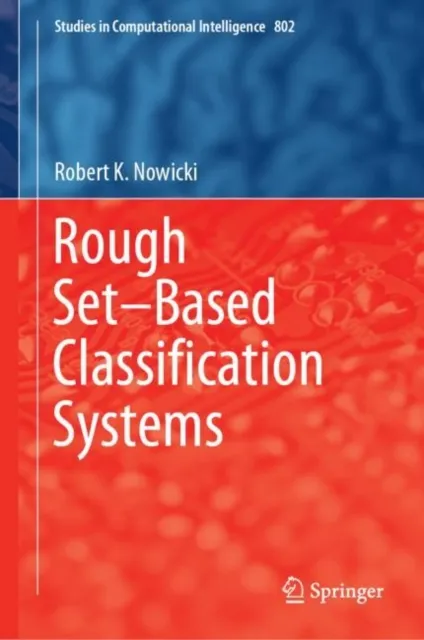 Rough Set-Based Classification Systems