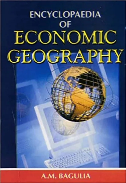 Encyclopaedia Of Economic Geography