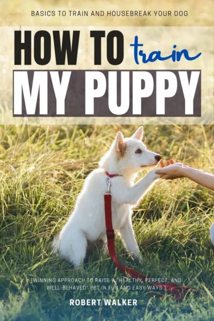 How to Train My Puppy: