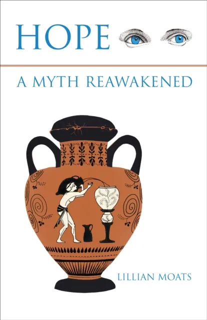 Hope, a Myth Reawakened