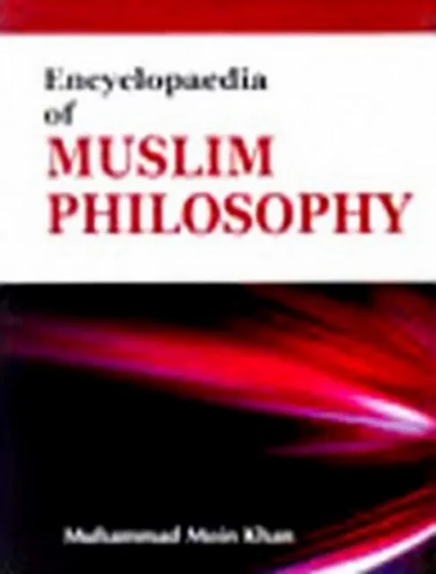 Encyclopaedia Of Muslim Philosophy (Spirit Of Muslim Philosophy)