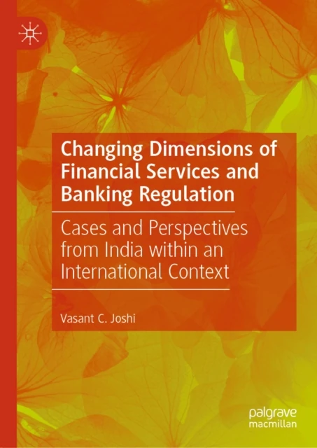 Changing Dimensions of Financial Services and Banking Regulation