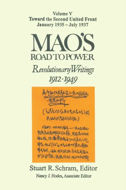 Mao's Road to Power: Revolutionary Writings, 1912-49: v. 5: Toward the Second United Front, January 1935-July 1937