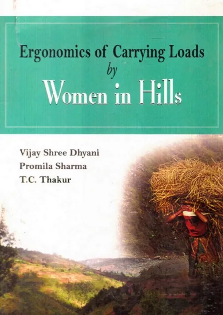Ergonomics Of Carrying Loads By Women In Hills