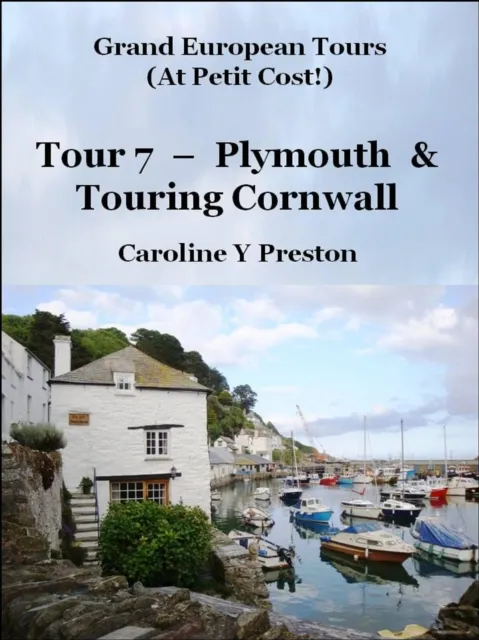 Grand Tours - Tour 7 - Plymouth & Touring Cornwall