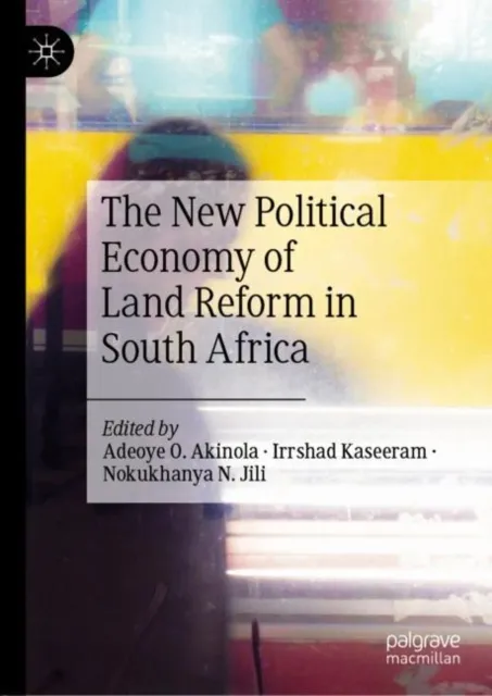 New Political Economy of Land Reform in South Africa