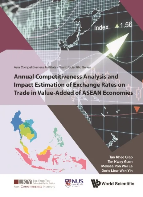 Annual Competitiveness Analysis And Impact Estimation Of Exchange Rates On Trade In Value-added Of Asean Economies
