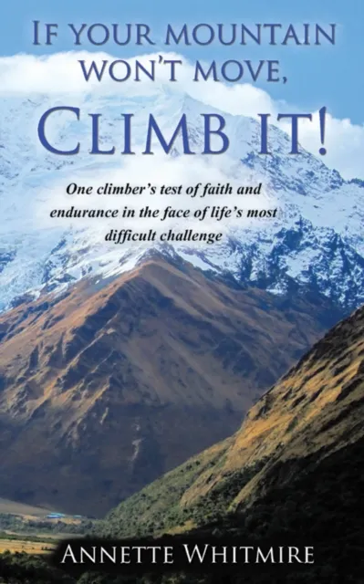 If Your Mountain Won't Move, Climb It!
